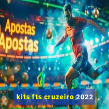 kits fts cruzeiro 2022